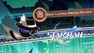 Jalur Lambat Menuju Neraka  Hidden Achievement 21 Honkai Star Rail [upl. by Kleper805]