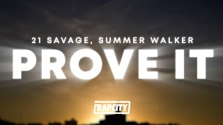 21 Savage Summer Walker  prove it Lyrics [upl. by Sajovich505]