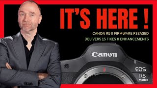 Canon R5 II Firmware Update  It’s Here [upl. by Brockwell]