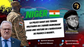 NIGER 🇳🇪LA POLICE SAISIT DES TENUES DE LARMÉE BURKINABÉ DANS UNE VOITURE DE LAMBASSADE DE FRANCE [upl. by Benildas]