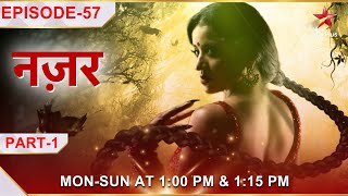 Nazar  नज़र  Episode 57  Part 1 [upl. by Ymij]