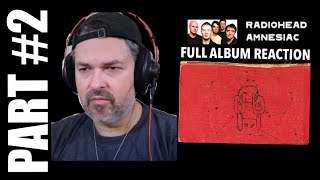 pt2 Radiohead Album Reaction  Amnesiac incl Knives Out [upl. by Janey691]