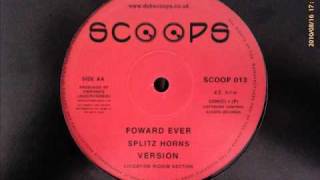 Splitz Horns  Forward ever  Dub Scoops 10quot [upl. by Pizor]