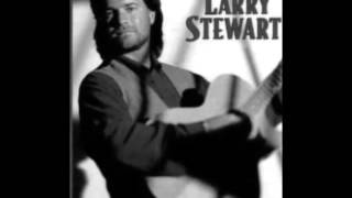 Larry Stewart  Alright Already [upl. by Wulfe]