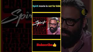 Spirit Movie is not for kids  factsmaava spirit prabhas sandeepreddyvanga notforkids [upl. by Sonaj]