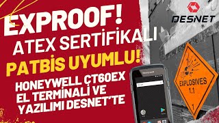 PATBİS Uyumlu ATEX Sertifikalı EXPROOF El Terminali Honeywell CT60 EX PATBİS Yazılımıyla Desnette [upl. by Elijah]