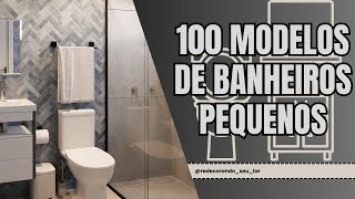 100 ESTILOS DE BANHEIROS PEQUENOS E SIMPLES l BANHEIROS MODERNOS PARA SUA CASA REFORMADA [upl. by Novets]