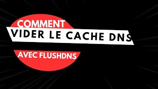 Comment vider le cache DNS flushdns [upl. by Meagan644]