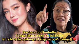 Bashers ng Donbelle TUMAHIMIK Dahil sa inilahad ni Lolit Solis PATUNGKOL kay Belle Mariano😭❤️ [upl. by Ezitram]