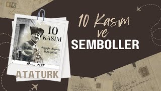 10 Kasım ve Semboller [upl. by Miuqaoj398]