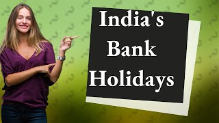 How many bank holidays are there in India [upl. by Saraiya]