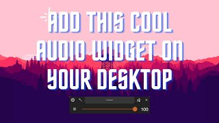 Add This Cool Audio Widget On Windows 10 Or 11 [upl. by Osbourn]