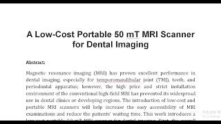 A Low Cost Portable 50 mT MRI Scanner for Dental Imaging [upl. by Anirbed986]