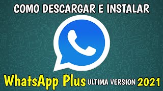 😱Como Descargar e Instalar WhatsApp Plus Ultima Versión 15500 para Android 2021✔️ [upl. by Eimmas648]