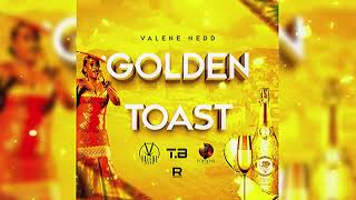 VALENE NEDD GOLDEN TOAST [upl. by Ynahpets87]