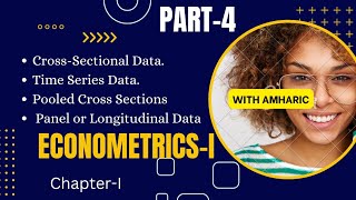 Part4 Econometrics I Chapter one with Amharic Type Source and Nature of Data [upl. by Augustin833]