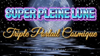 Super Pleine Lune 18 septembre 04h34 Détachements Fracassants préparez vous PORTAIL ENERGETIQUE [upl. by Tuck]