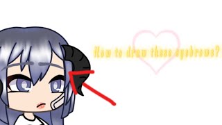 How to draw eyebrows gacha [upl. by Arihas547]