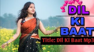 Dil Ki Baat [upl. by Rossuck]