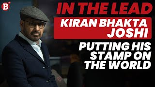 Kiran Bhakta Joshi  Putting His Stamp on the World  Incessant Rain Studios  Business 360 Magazine [upl. by Esele]