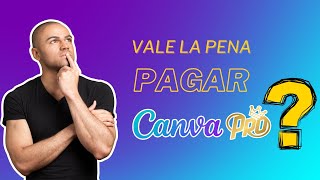 Canva Gratis vs Canva PRO ¿Realmente vale la pena pagar ¡Descubre la diferencia [upl. by Anirod]