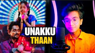 Unakku Thaan Song Cover 😍❤️ Chithha  Siddharth  Santhosh Narayanan [upl. by Diskson]