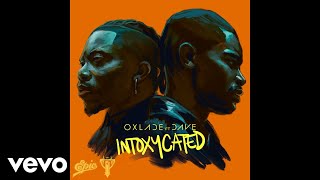 Oxlade  INTOXYCATED Audio ft Dave [upl. by Andreana]