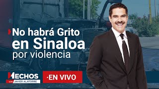 EN VIVO  Cancelan fiestas patrias en municipios de Sinaloa  Hechos con Javier Alatorre 12092024 [upl. by Tasia]