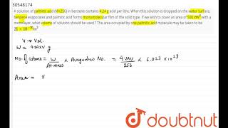 A solution of palmitic acid M256 in benzene contains 424 g acid per litre When t [upl. by Ellenyl]