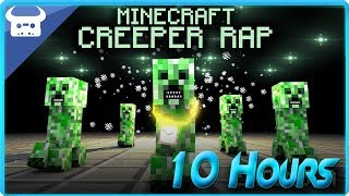 MINECRAFT CREEPER RAP  Dan Bull 10 Hours [upl. by Micah]