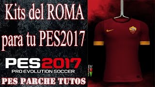 Kits del ROMA para tu PES2017 Compatible con todos los Parches [upl. by Oiralih]