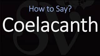 How to Pronounce Coelacanth CORRECTLY [upl. by Sachsse]