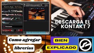 💥DESCARGA KONTAKT 7 🎹 Cómo AGREGAR LIBRERIAS EN KONTAK 👌 BIEN EXPLICADO 💯 [upl. by Notwal]