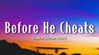 Carrie Underwood  Before He Cheats Lyrics [upl. by Faxan]