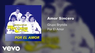 Grupo Bryndis  Amor Sincero Audio [upl. by Markowitz]