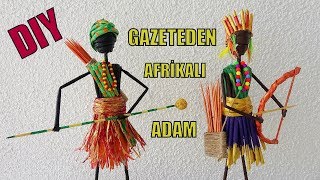 TÜRKİYEDE İLK Gazeteden Afrikalı ve Kızılderili Adam Yapımı  DIY African Man From Newspaper [upl. by Eibbor]