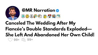 Updated Canceled The Wedding After My Fiancée’s Double Standards Exploded—She Left And Abandoned [upl. by Swayne]