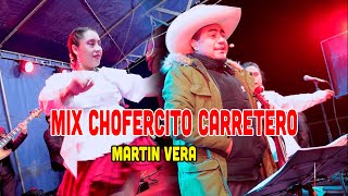 MIX CHOFERCITO CARRETERO  MARTIN VERA  EN CONCIERTO LAUCHAMUD  DR ᴹᴾ [upl. by Janik]