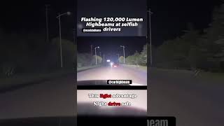 Flashing 120000 lumen highbeams at selfish drivers viralshort viralvideo highbeam viralvideo [upl. by Yluj]