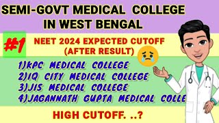 semi govt medical college in west bengalExpected cutoff neet 2024 after resultkpc mciq city mc🔥 [upl. by Eiramannod777]