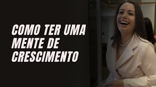 Como ter uma mentalidade de crescimento [upl. by Norre]