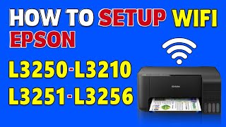 How to Set Up WiFi on Epson L3210 L3250 and L3256  Epson L3210 L3250 WiFi Setup Tutorial [upl. by Hnao424]