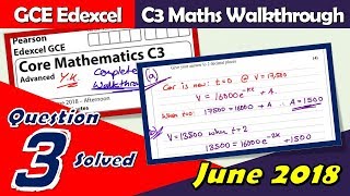 C3 Edexcel June 2018  Question 3 Walkthrough  Exponentials amp Logarithms GCE Maths 6665 [upl. by Ittam]