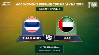 ACC WOMENs PREMIER CUP  SemiFinal 1  THAILAND W vs UAE W [upl. by Humph684]