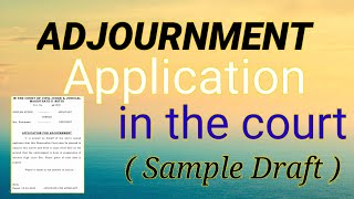 How to write Adjournment Application For the Court case  Draft Application  with case law [upl. by Huda]