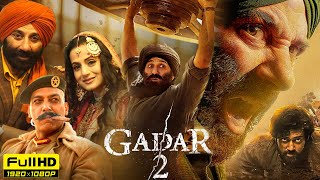 Gadar 2 Full Movie  Sunny Deol Ameesha Patel Utkarsh Sharma  Anil Sharma  1080p Facts amp Review [upl. by Ajam]