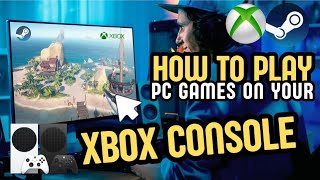 How to play PC Games on your Xbox Console FREE FULL TUTORIAL [upl. by Nagaet]