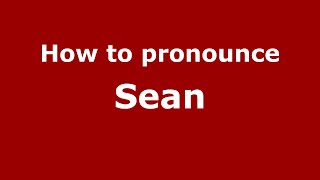 How to Pronounce Sean American EnglishUS  PronounceNamescom [upl. by Eiuqnom]