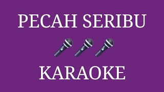 PECAH SERIBU KARAOKE [upl. by Cecilla390]