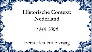 Historische Context Nederland 19482008 eerste leidende vraag [upl. by Celisse]